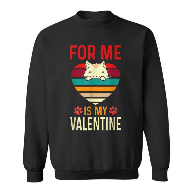 Heart Cat For Valentine For Me My Cat Is My Valentine  Sweatshirt