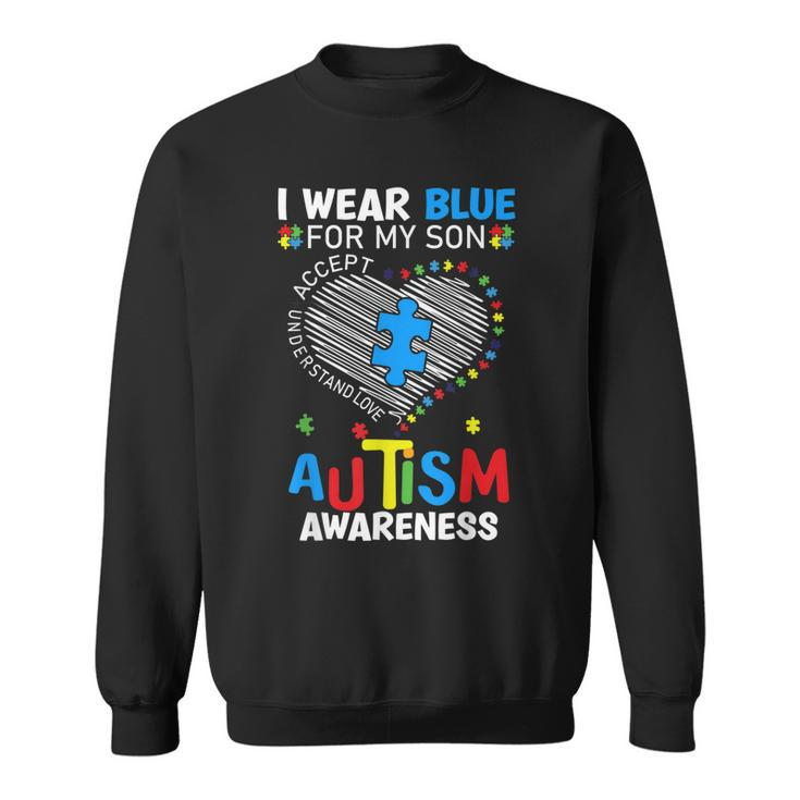 Heart I Wear Blue For My Son Autism Awareness - Love My Son Sweatshirt