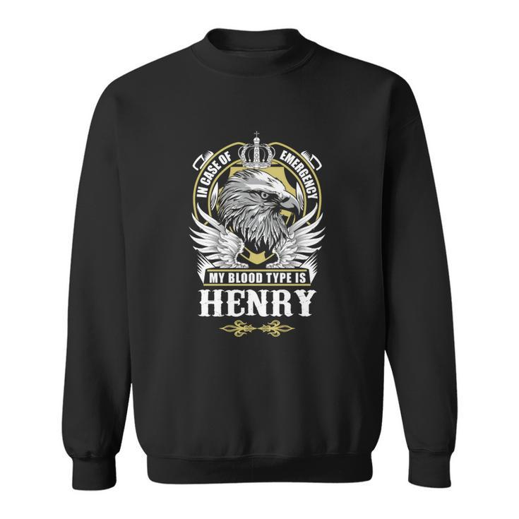 Henry Name T  - In Case Of Emergency My Blood Sweatshirt