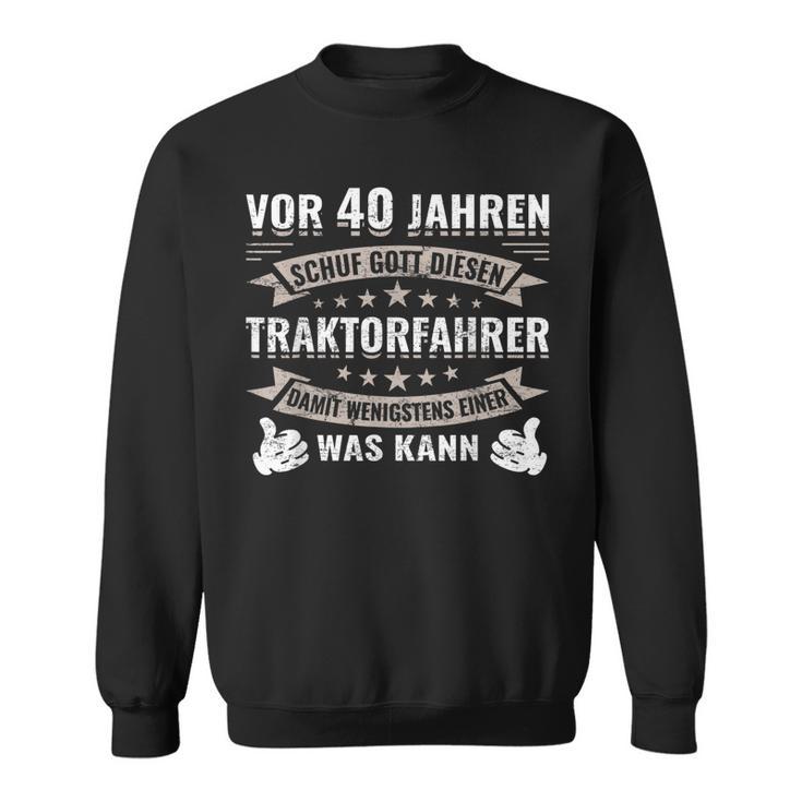 Herren 40. Geburtstag Traktor Sweatshirt, Landwirt & Treckerfahrer Motiv