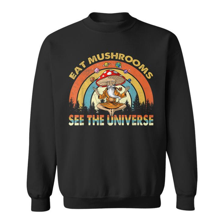 Hippie Mushroom Space Eat Mushrooms See The Universe  Men Women Sweatshirt Graphic Print Unisex