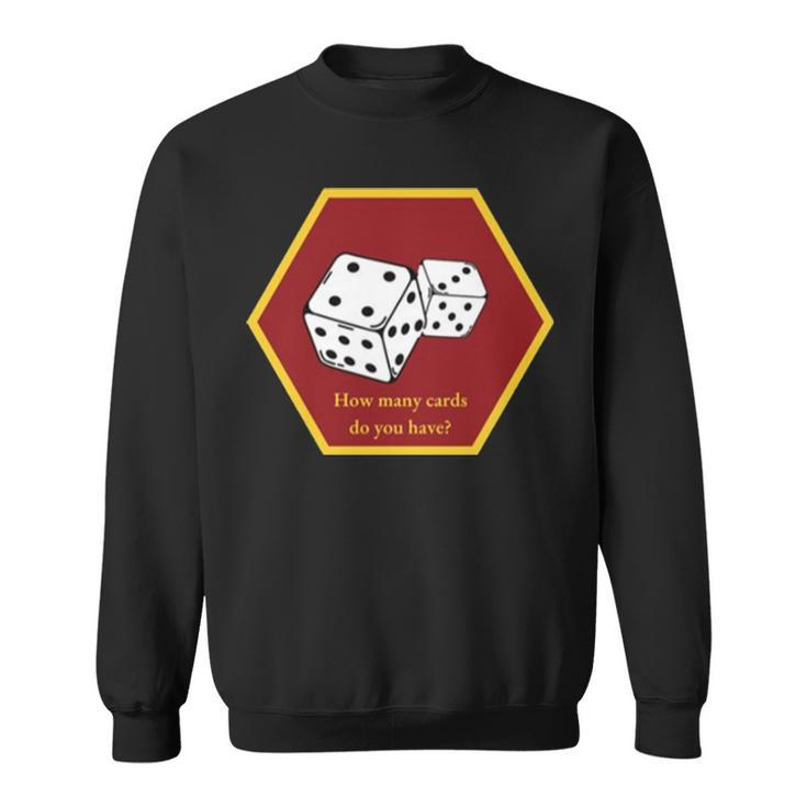 Hold Up Your Cards Board Game Sweatshirt
