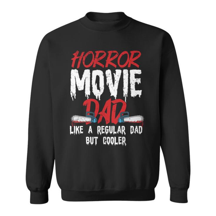 Horror Movie Design For Your Horror Movie Halloween Single Dad S Sweatshirt