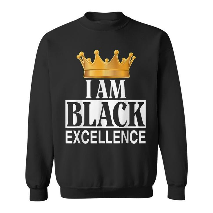 I Am Black Excellence African American Pride Black History Sweatshirt