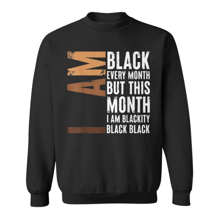 I Am Black Woman Educated Melanin Black History Month  V4 Sweatshirt