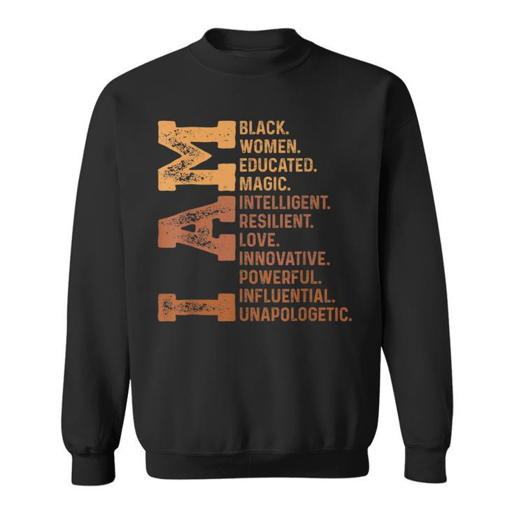 I Am Black Woman Educated Melanin Pride Black History Month  Sweatshirt