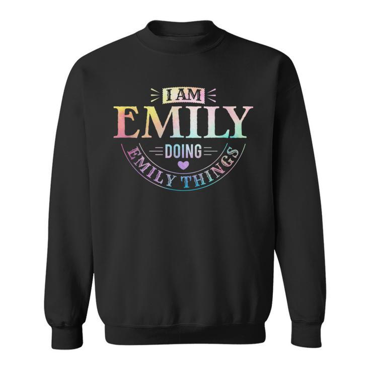 I Am Emily Doing Emily Things - Humorous Quotes  Sweatshirt