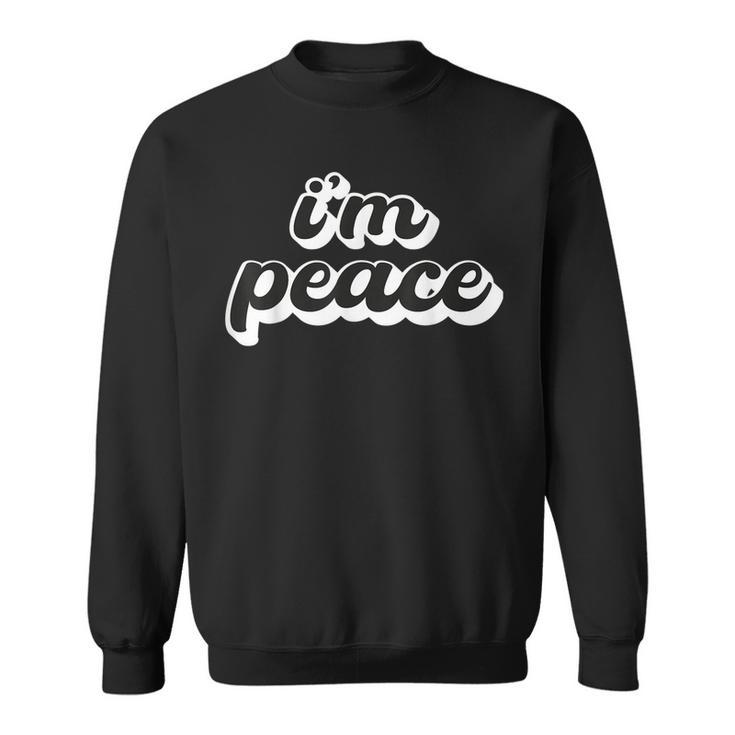 I Come In Peace - Im Peace Apparels Funny Couples Matching  Sweatshirt