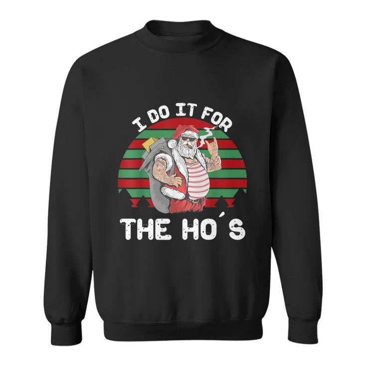 I Do It For The Hos Funny Inappropriate Christmas Men Santa Tshirt Sweatshirt