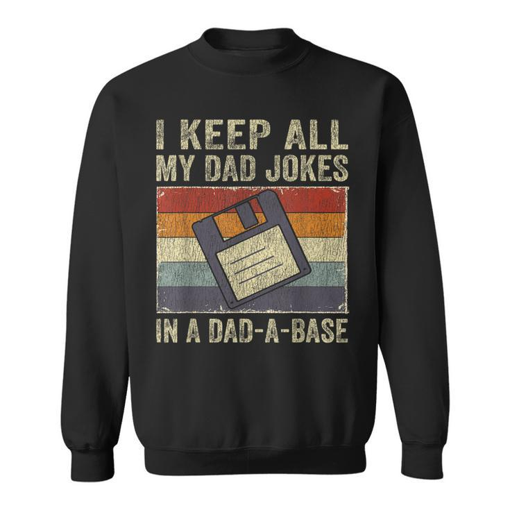 I Keep All My Dad Jokes In A Dad-A-Base Vintage Father Dad  Sweatshirt