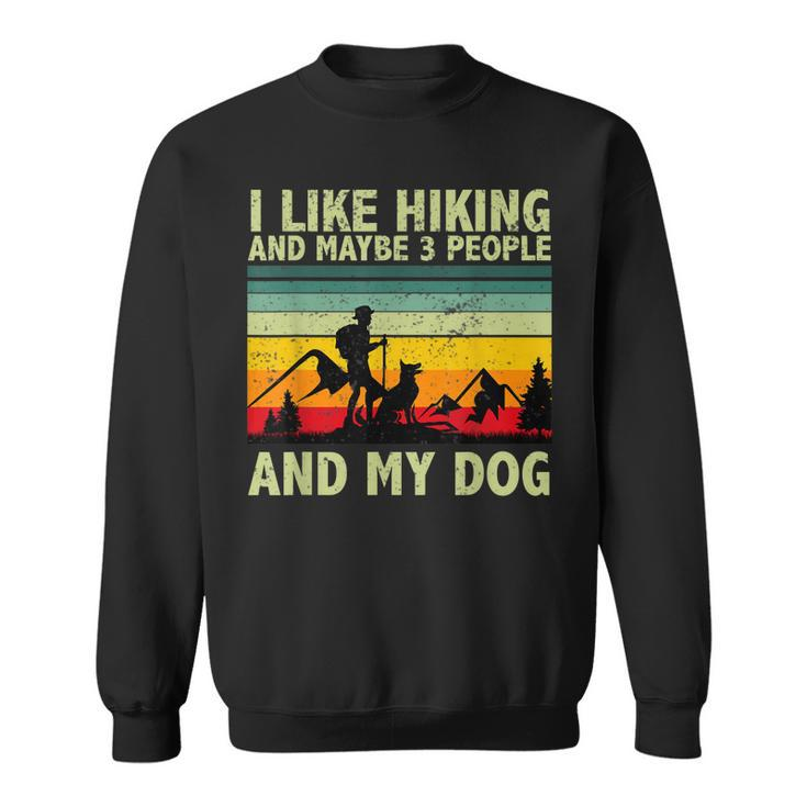 I Like Hiking And Maybe 3 People And My Dog Vintage Dog Love Sweatshirt