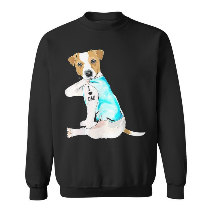 I Love Dad Tattoo Jack Russell Terrier Dad Tattooed Gift Sweatshirt