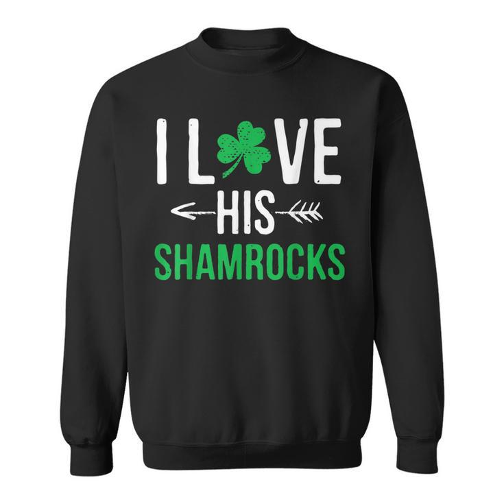 I Love His Shamrocks St Patricks Day Couples  Sweatshirt