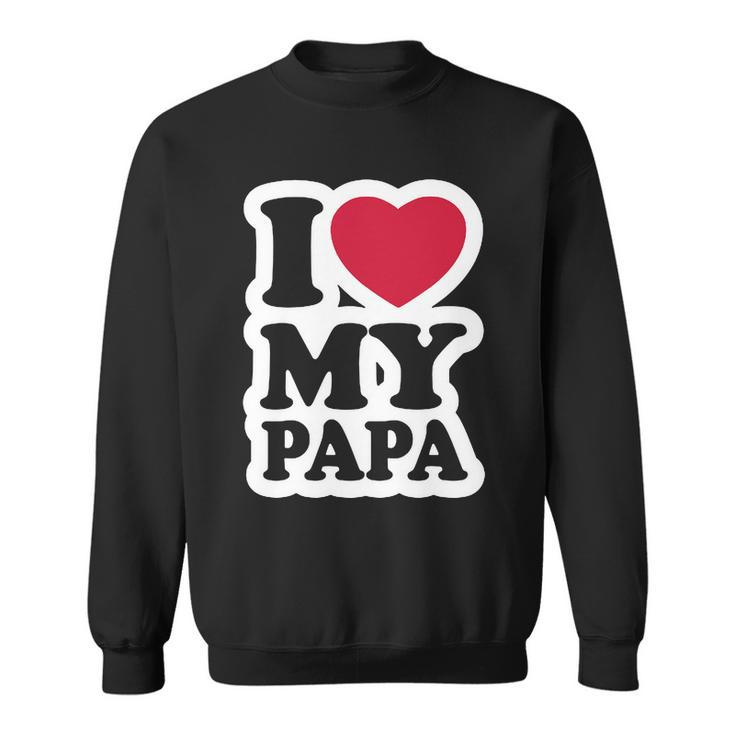I Love My Papa Retro Sweatshirt
