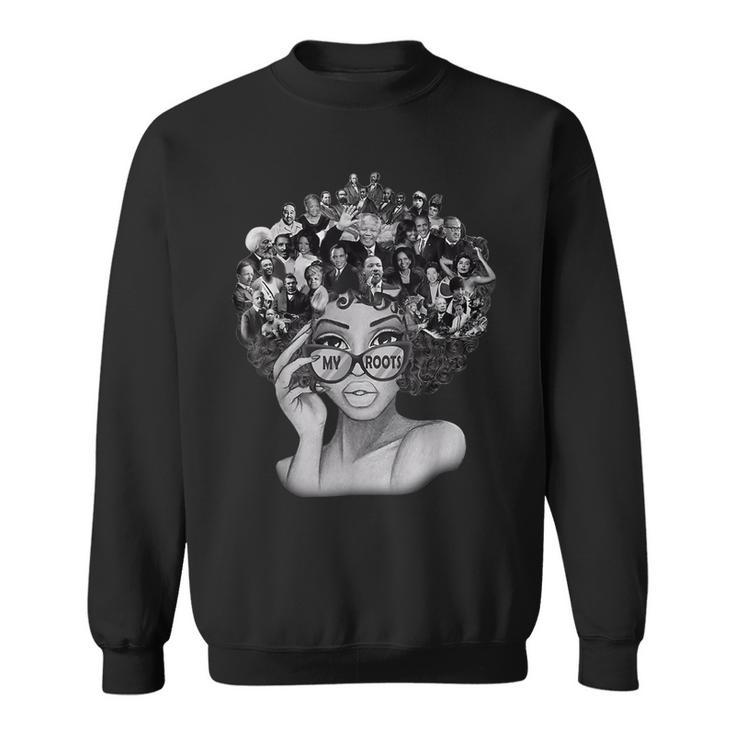 I Love My Roots Back Powerful History Month Pride Dna  V5 Sweatshirt