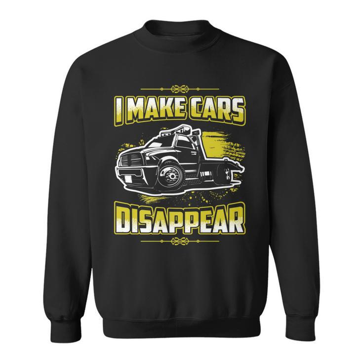 I Make Cars Disappear Tow Truck Driver T Men Women Sweatshirt Graphic Print Unisex
