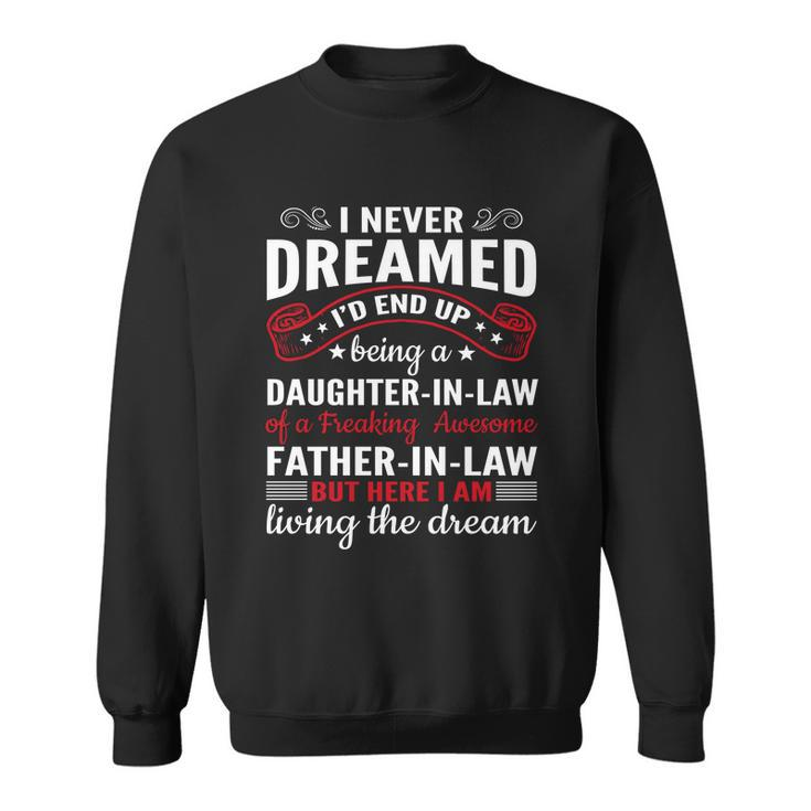I Never Dreamed Id End Up Being A Daughter In Law Funny Great Gift Sweatshirt