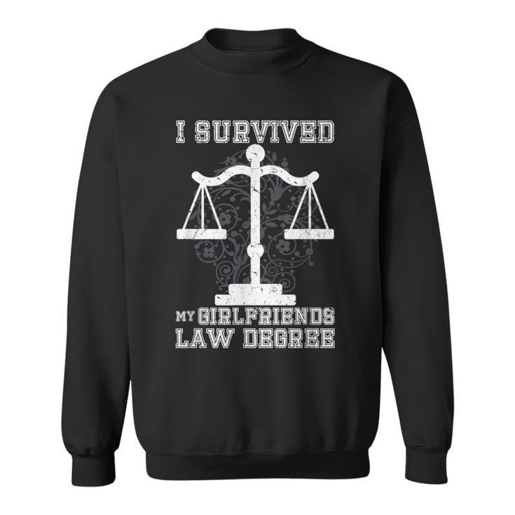 I Survived My Girlfriends Law Degree | Law Student  Sweatshirt