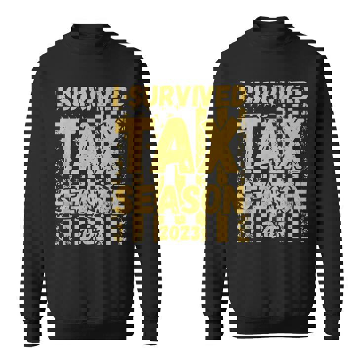 I Survived Tax Season 2023 Accountant Cpa Tax Payer Pun Joke Sweatshirt