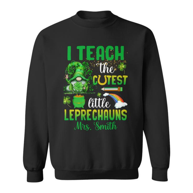 I Teach The Cutest Little Leprechauns V2 Sweatshirt