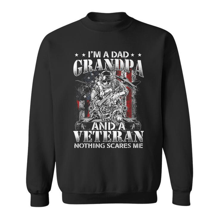Im A Dad Grandpa And A Veteran Patriot Usa Flag Army Old Man  Sweatshirt