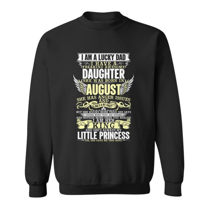 Im A Lucky Dad I Have A Freaking Awesome Daughter Sweatshirt