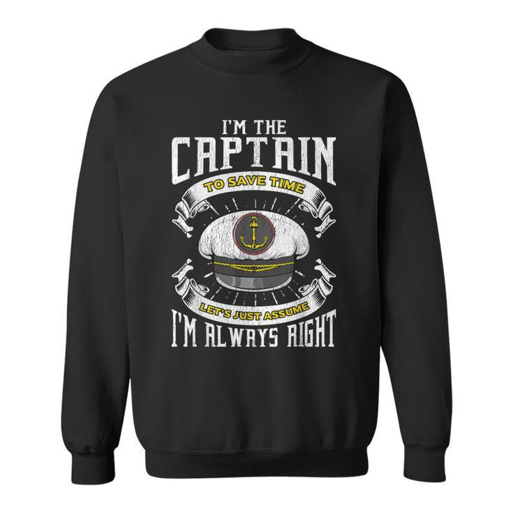 Im The Captain Assume Im Right Boating Captain Men Women Sweatshirt Graphic Print Unisex