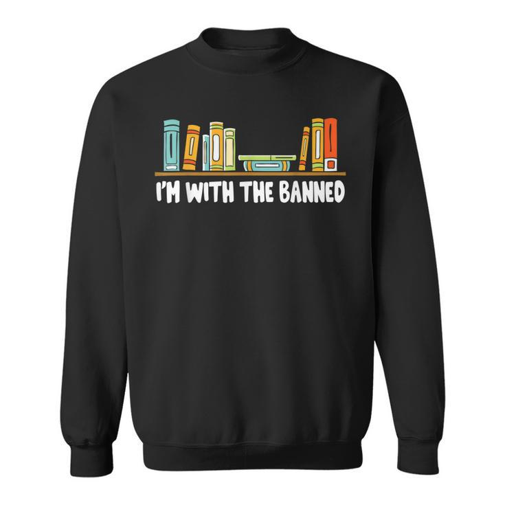 Im With The Banned Books I Read Banned Books Lovers  Sweatshirt