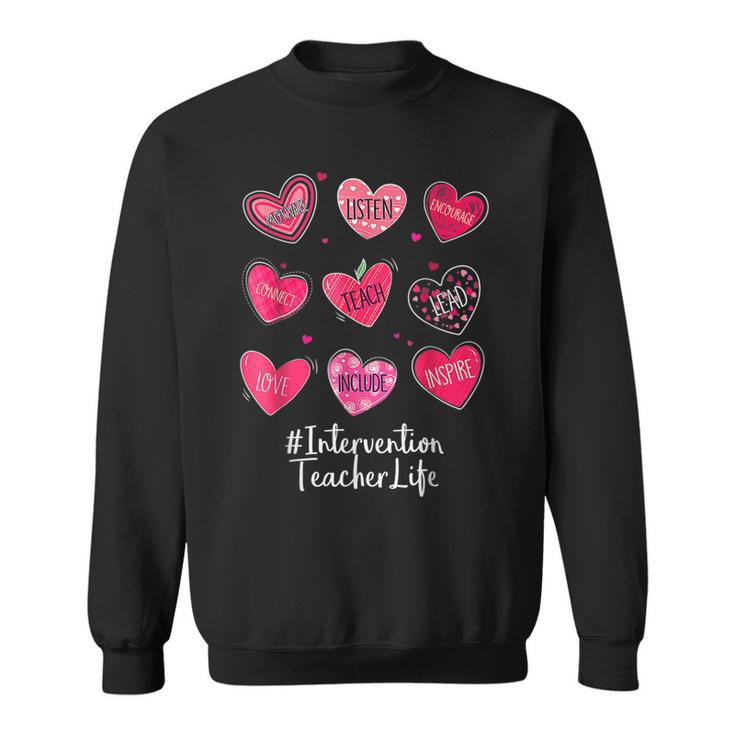Intervention Teacher Hearts Valentine Valentines Day Quote F  Sweatshirt