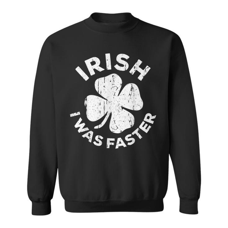 Irish I Was Faster Vintage Saint Patrick Day Sweatshirt