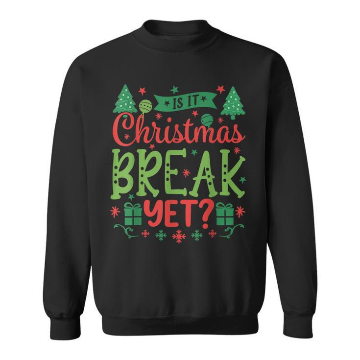 Is It Christmas Break Yet Christmas Pajama Teacher Women  Men Women Sweatshirt Graphic Print Unisex