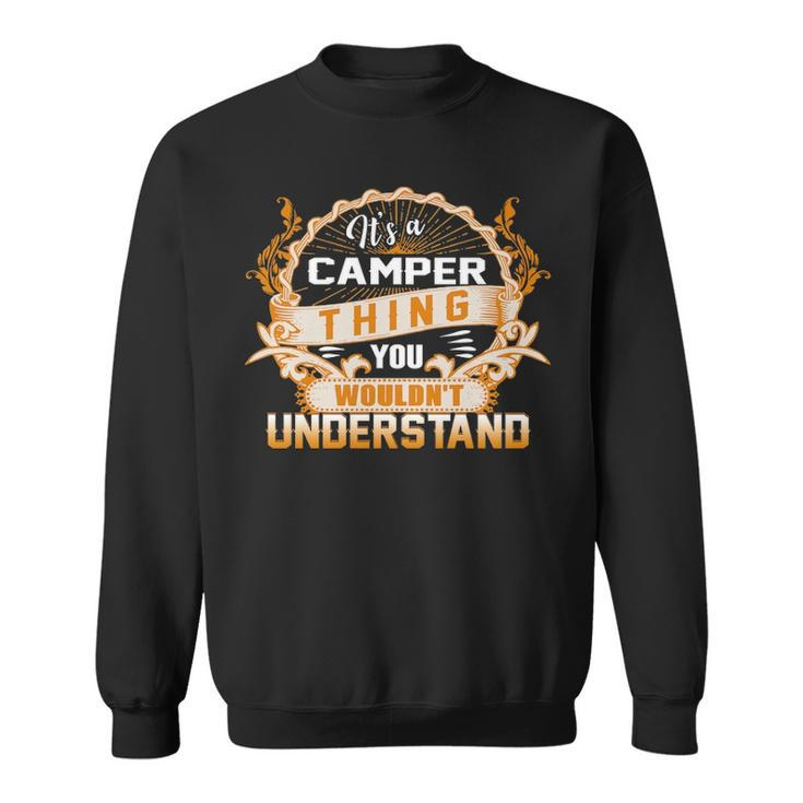 Its A Camper Thing You Wouldnt Understand  Camper   For Camper  Sweatshirt