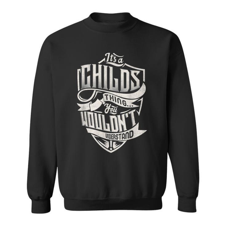 Its A Childs Thing You Wouldnt Understand Classic Name Sweatshirt