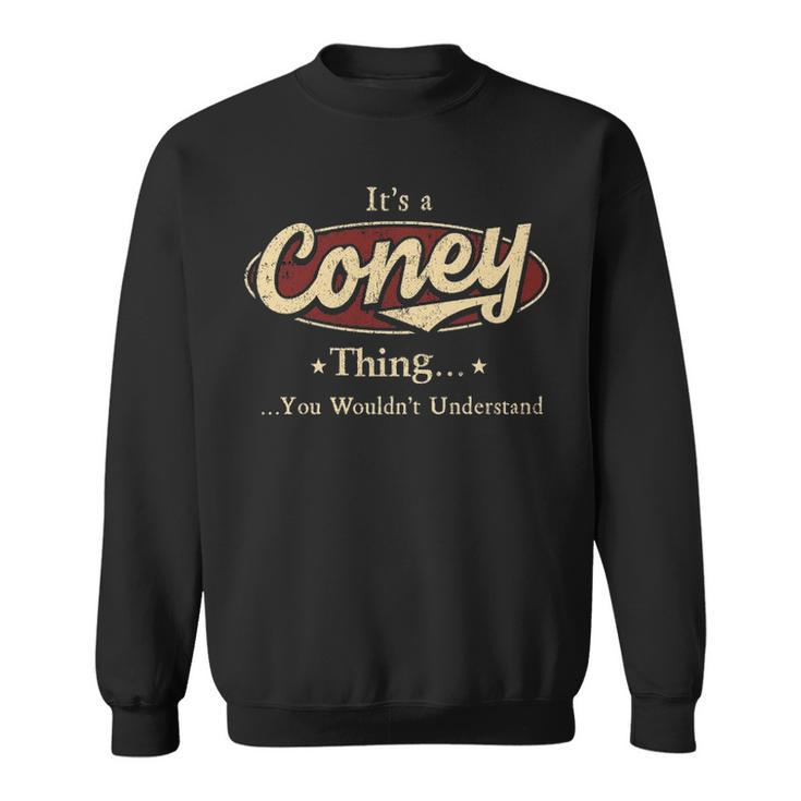 Its A Coney Thing You Wouldnt Understand Shirt Personalized Name Gifts T Shirt Shirts With Name Printed Coney Men Women Sweatshirt Graphic Print Unisex