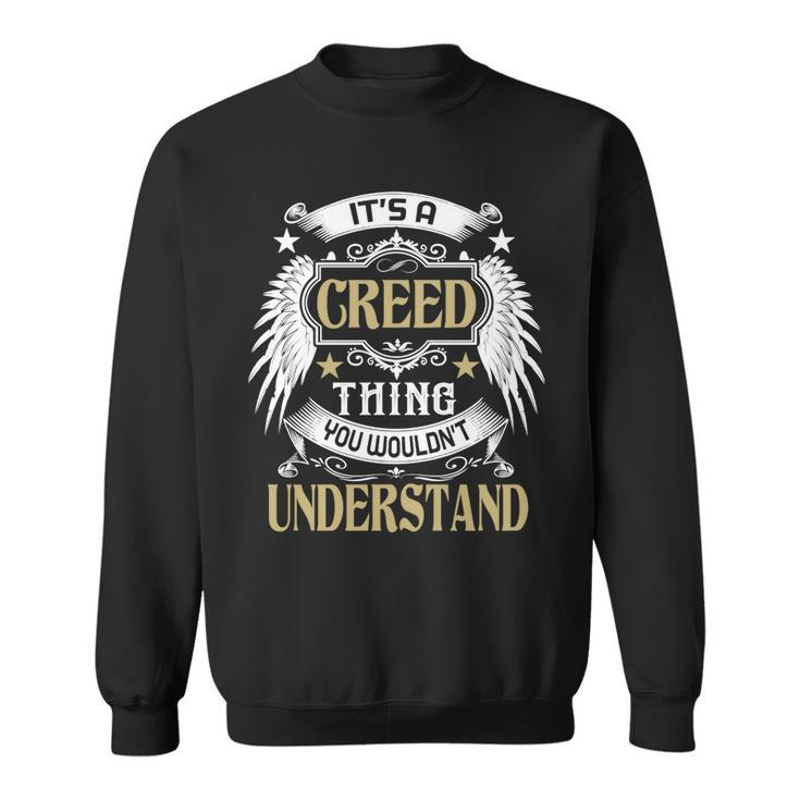 Its A Creed Thing You Wouldnt Understand Name  Sweatshirt