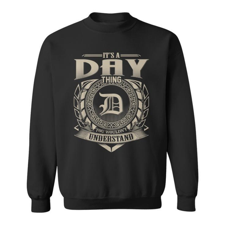 Its A Day Thing You Wouldnt Understand Name Vintage  Sweatshirt