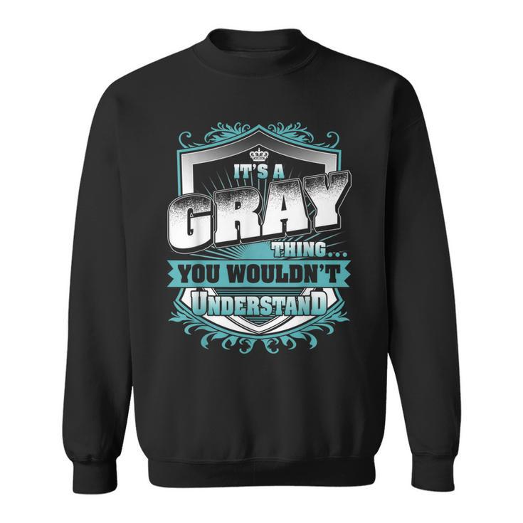 Its A Gray Thing You Wouldnt Understand Classic  Sweatshirt