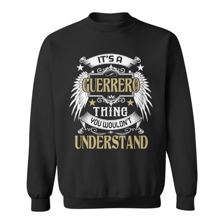 Its A Guerrero Thing You Wouldnt Understand Name  Sweatshirt