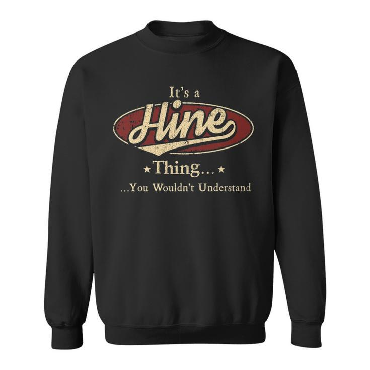 Its A Hine Thing You Wouldnt Understand  Personalized Name Gifts   With Name Printed Hine Sweatshirt