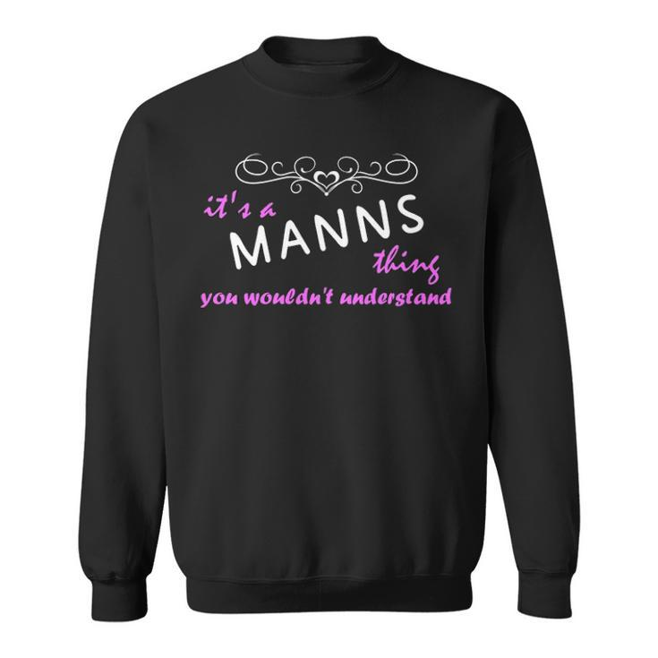 Its A Manns Thing You Wouldnt Understand  Manns   For Manns  Sweatshirt