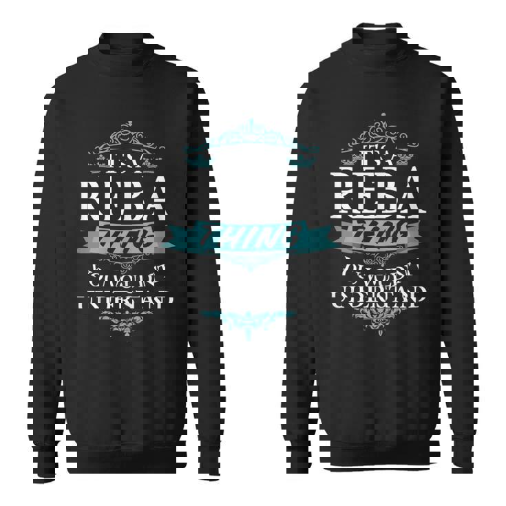 Its A Reba Thing You Wouldnt Understand  Sweatshirt