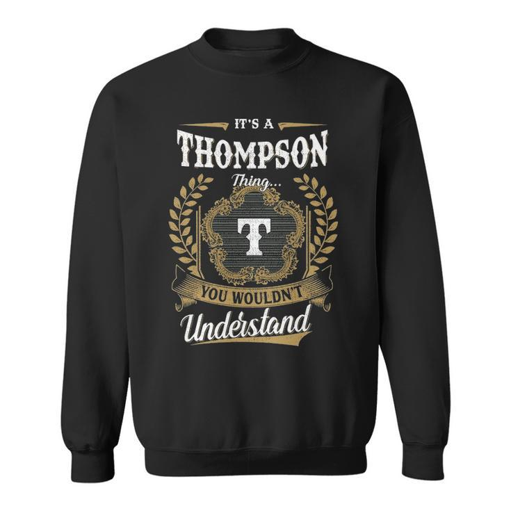 Its A Thompson Thing You Wouldnt Understand  Personalized Last Name  Thompson Family Crest Coat Of Arm Sweatshirt