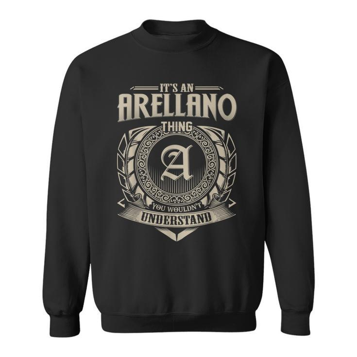Its An Arellano Thing You Wouldnt Understand Name Vintage  Sweatshirt