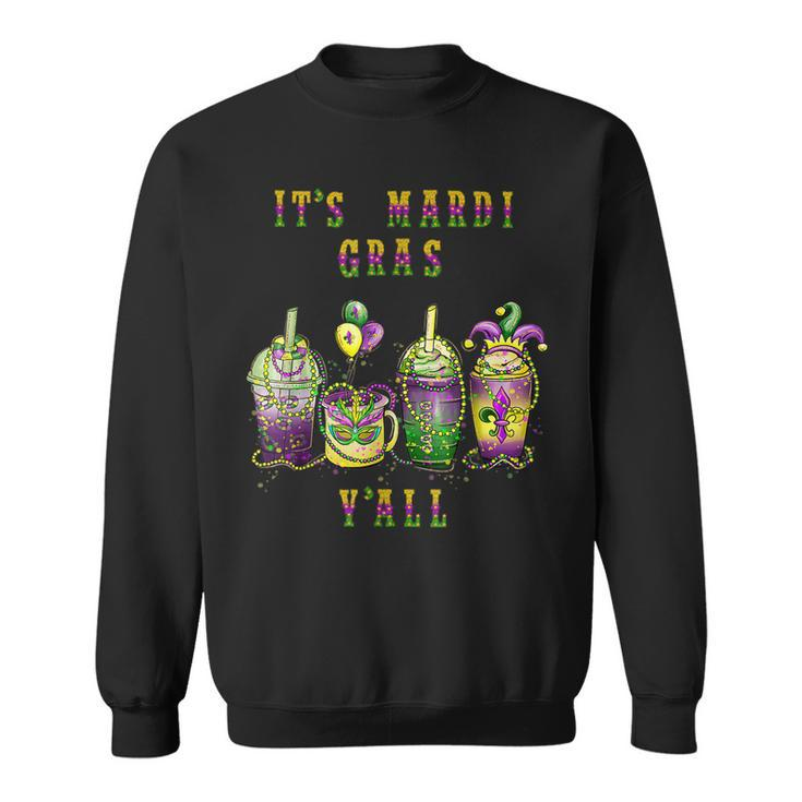 Its Mardi Gras Yall Bourbon Street Party New Orleans  Sweatshirt