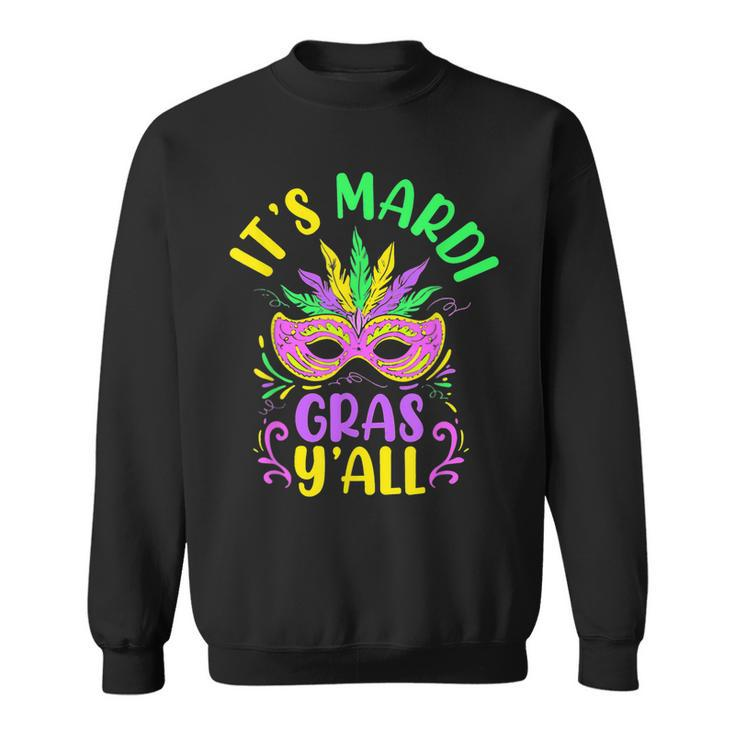 Its Mardi Gras Yall Shenanigan New Orleans Louisiana  Sweatshirt