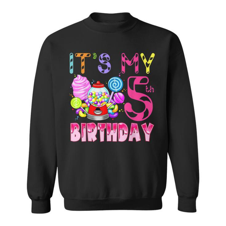 Its My 5Th Birthday Candy Candyland Birthday Girl 5 Year Old  Sweatshirt