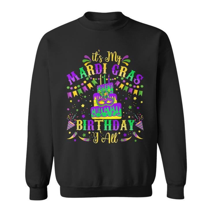Its My Mardi Gras Birthday Yall Funny Mardi Gras Costume  Sweatshirt
