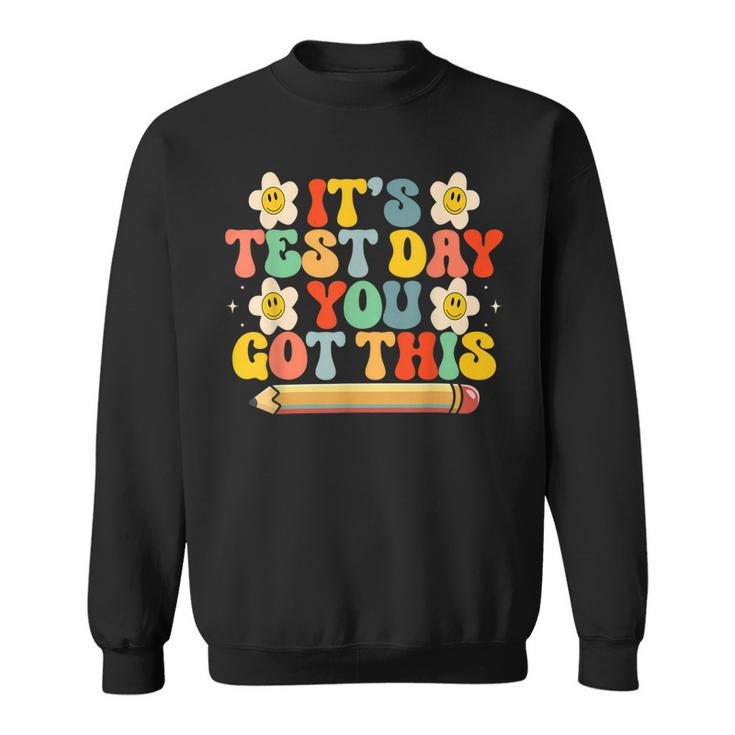 Its Test Day You Got This Teacher Retro Groovy Testing Day  Sweatshirt
