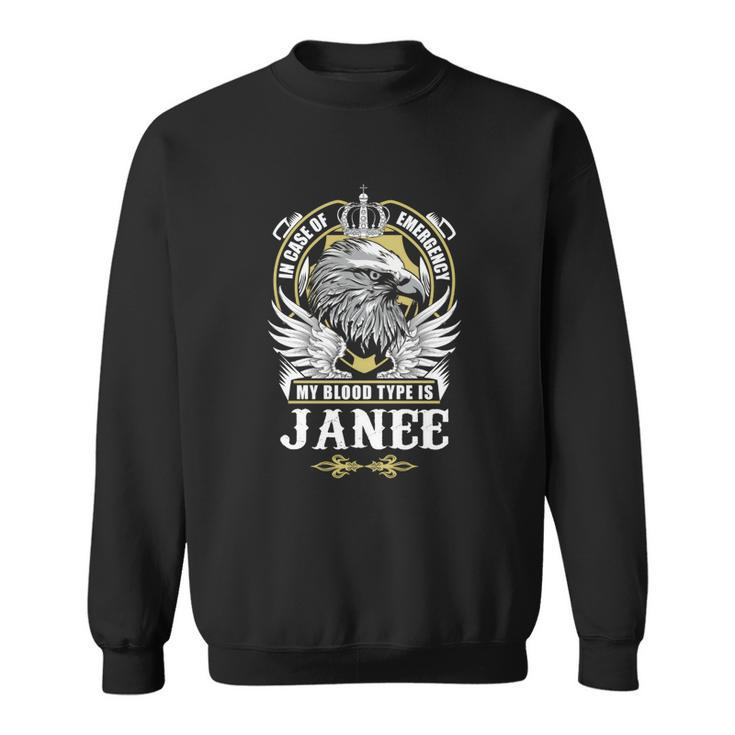 Janee Name- In Case Of Emergency My Blood Sweatshirt