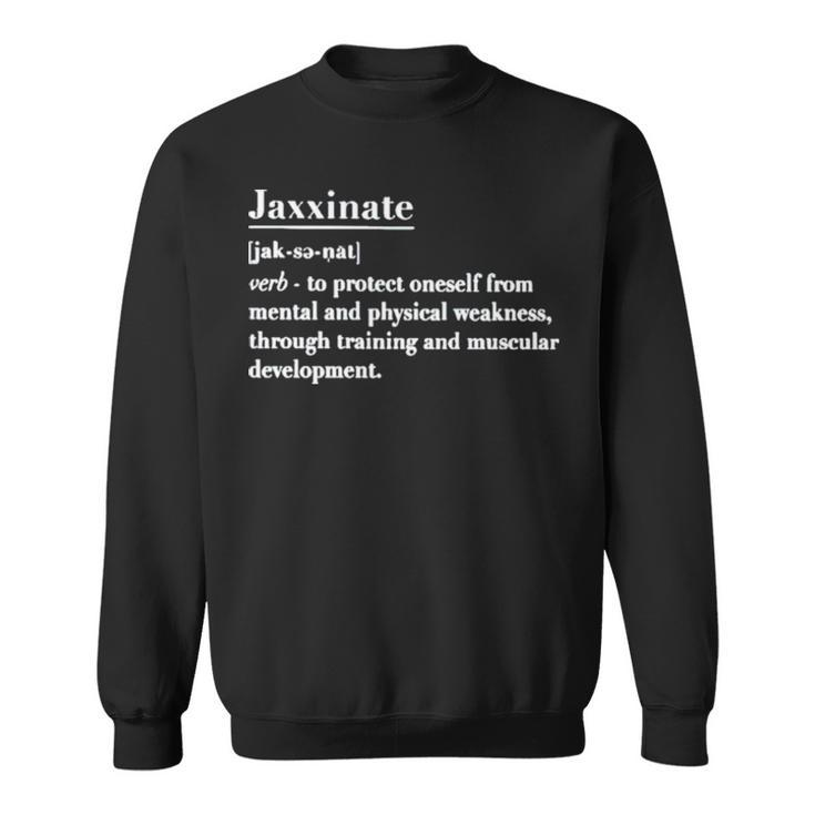 Jaxxinate Definition T Sweatshirt